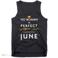 No Woman Is Perfect Except Those Born In June Tank Top thumb 0