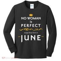 No Woman Is Perfect Except Those Born In June Kids Long Sleeve Shirt thumb 0