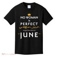 No Woman Is Perfect Except Those Born In June Kids T-Shirt thumb 0