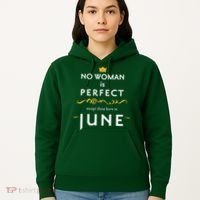 No Woman Is Perfect Except Those Born In June Hoodie thumb 5