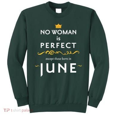 No Woman Is Perfect Except Those Born In June Sweatshirt