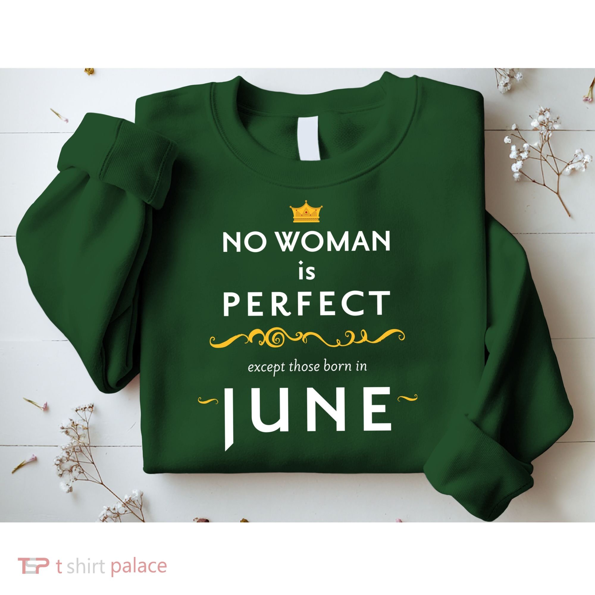 No Woman Is Perfect Except Those Born In June Sweatshirt