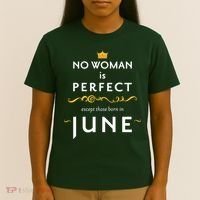No Woman Is Perfect Except Those Born In June T-Shirt thumb 4