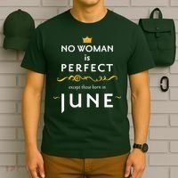 No Woman Is Perfect Except Those Born In June T-Shirt thumb 6