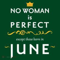 No Woman Is Perfect Except Those Born In June Button thumb 1