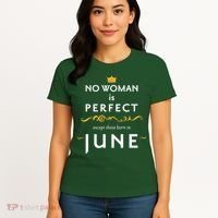 No Woman Is Perfect Except Those Born In June Women's T-Shirt thumb 4