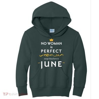 No Woman Is Perfect Except Those Born In June Kids Hoodie