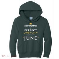 No Woman Is Perfect Except Those Born In June Kids Hoodie thumb 0