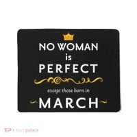 No Woman Is Perfect Except Those Born In March Mousepad thumb 0
