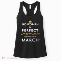 No Woman Is Perfect Except Those Born In March Women's Tank Top thumb 0