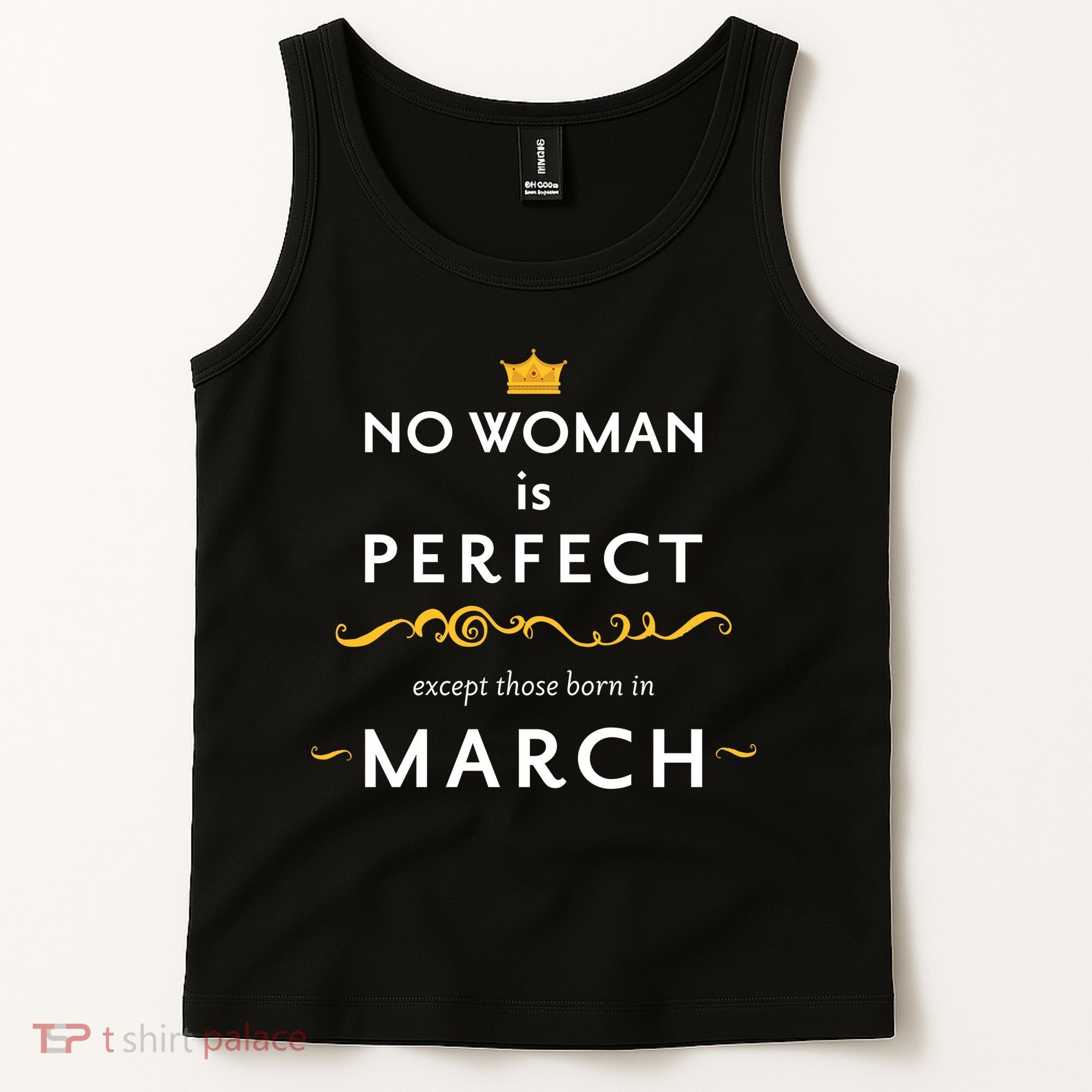 No Woman Is Perfect Except Those Born In March Tank Top