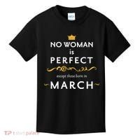 No Woman Is Perfect Except Those Born In March Kids T-Shirt thumb 0