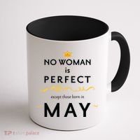 No Woman Is Perfect Except Those Born In May Coffee Mug thumb 1