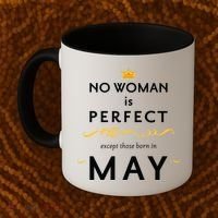 No Woman Is Perfect Except Those Born In May Coffee Mug thumb 2