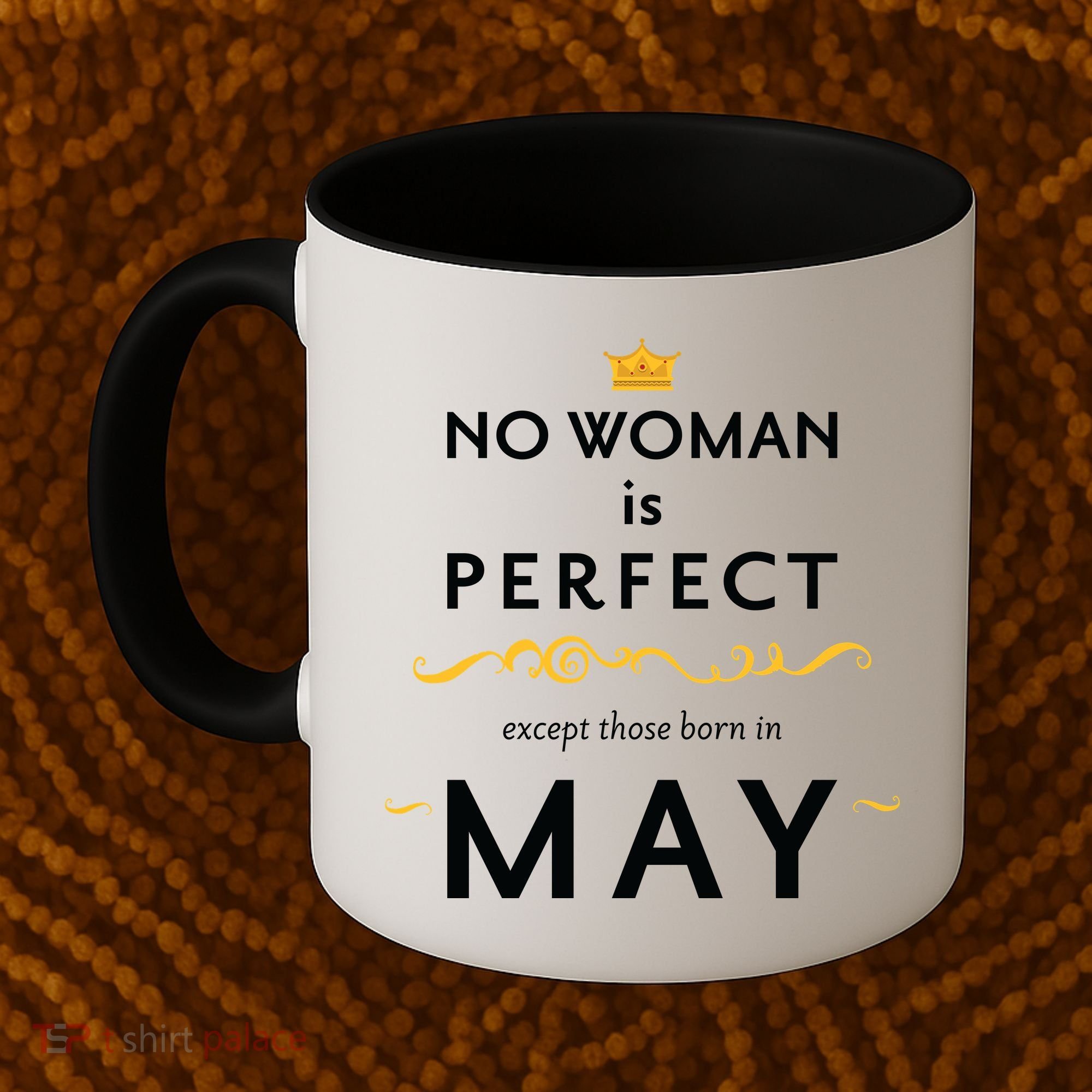 No Woman Is Perfect Except Those Born In May Coffee Mug