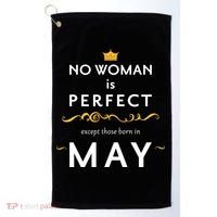 No Woman Is Perfect Except Those Born In May Golf Towel thumb 0