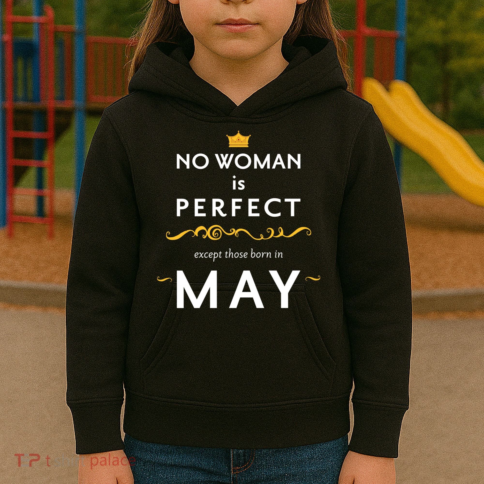 No Woman Is Perfect Except Those Born In May Kids Hoodie