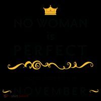 No Woman Is Perfect Except Those Born In November Coffee Mug thumb 5