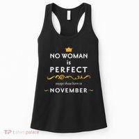 No Woman Is Perfect Except Those Born In November Women's Tank Top thumb 0