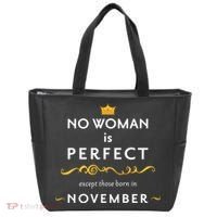 No Woman Is Perfect Except Those Born In November Tote Bag thumb 0