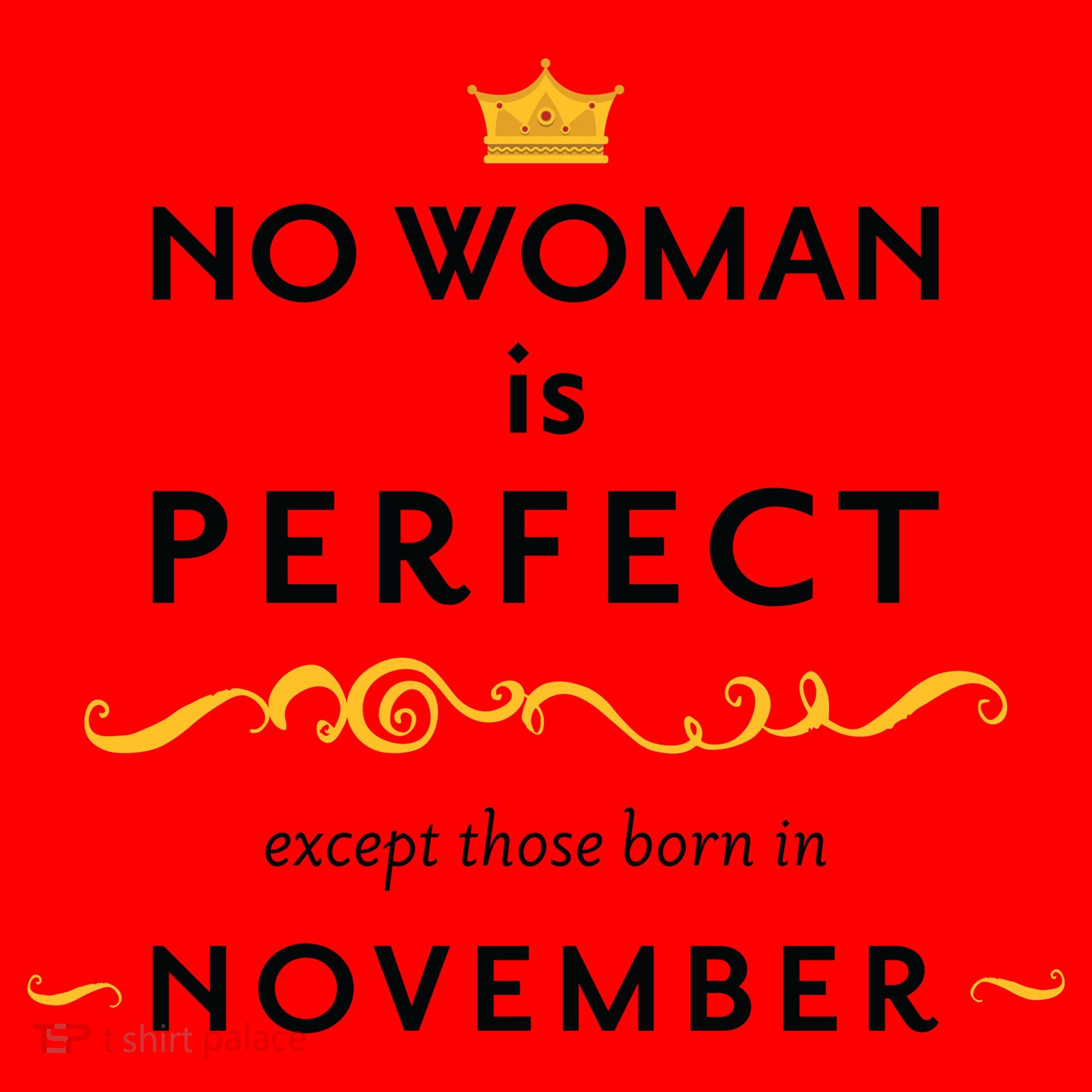 No Woman Is Perfect Except Those Born In November Santa Hat
