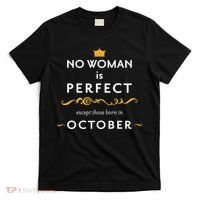 No Woman Is Perfect Except Those Born In October T-Shirt thumb 0