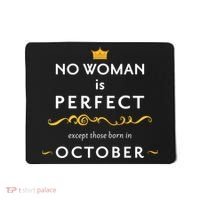 No Woman Is Perfect Except Those Born In October Mousepad thumb 0