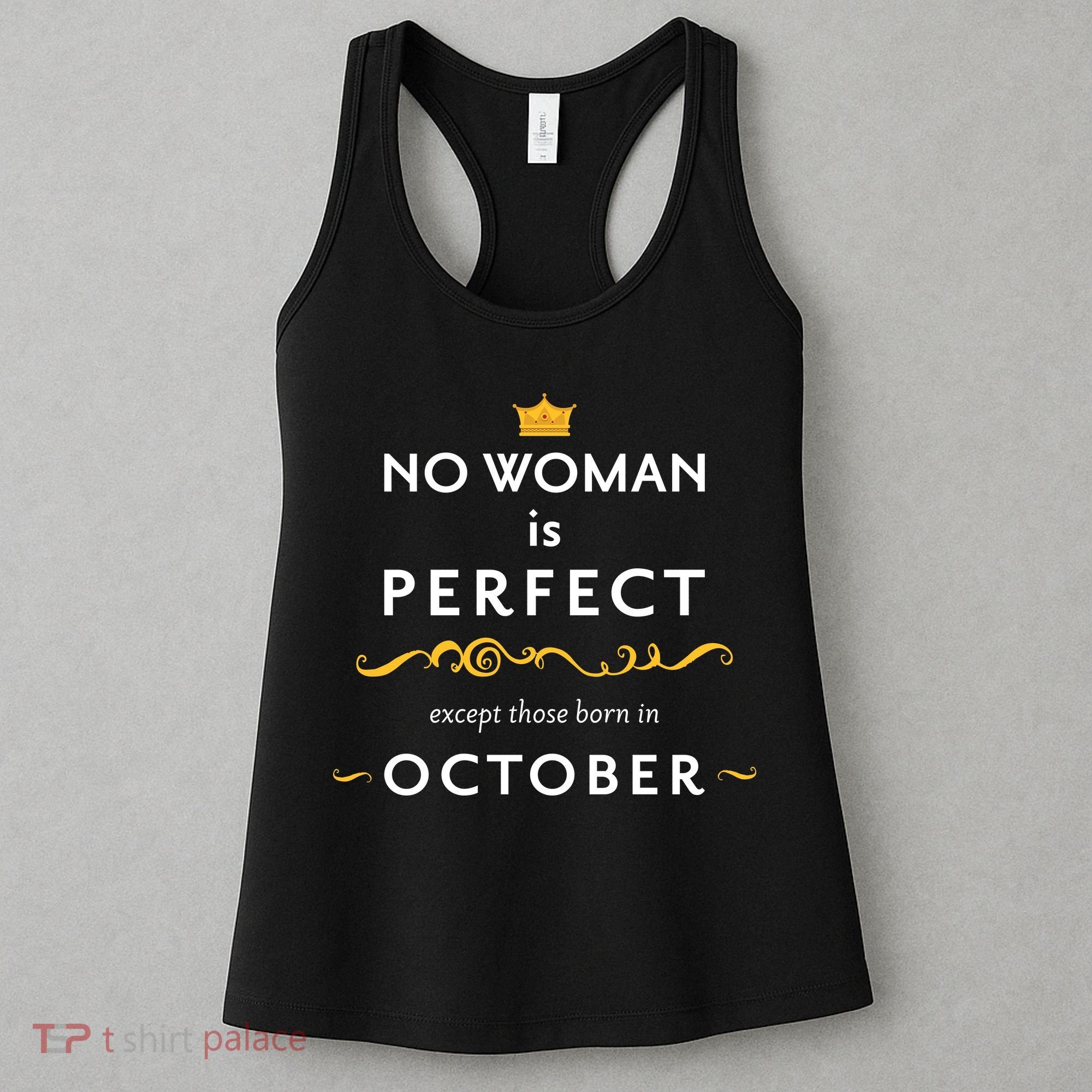 No Woman Is Perfect Except Those Born In October Women's Tank Top