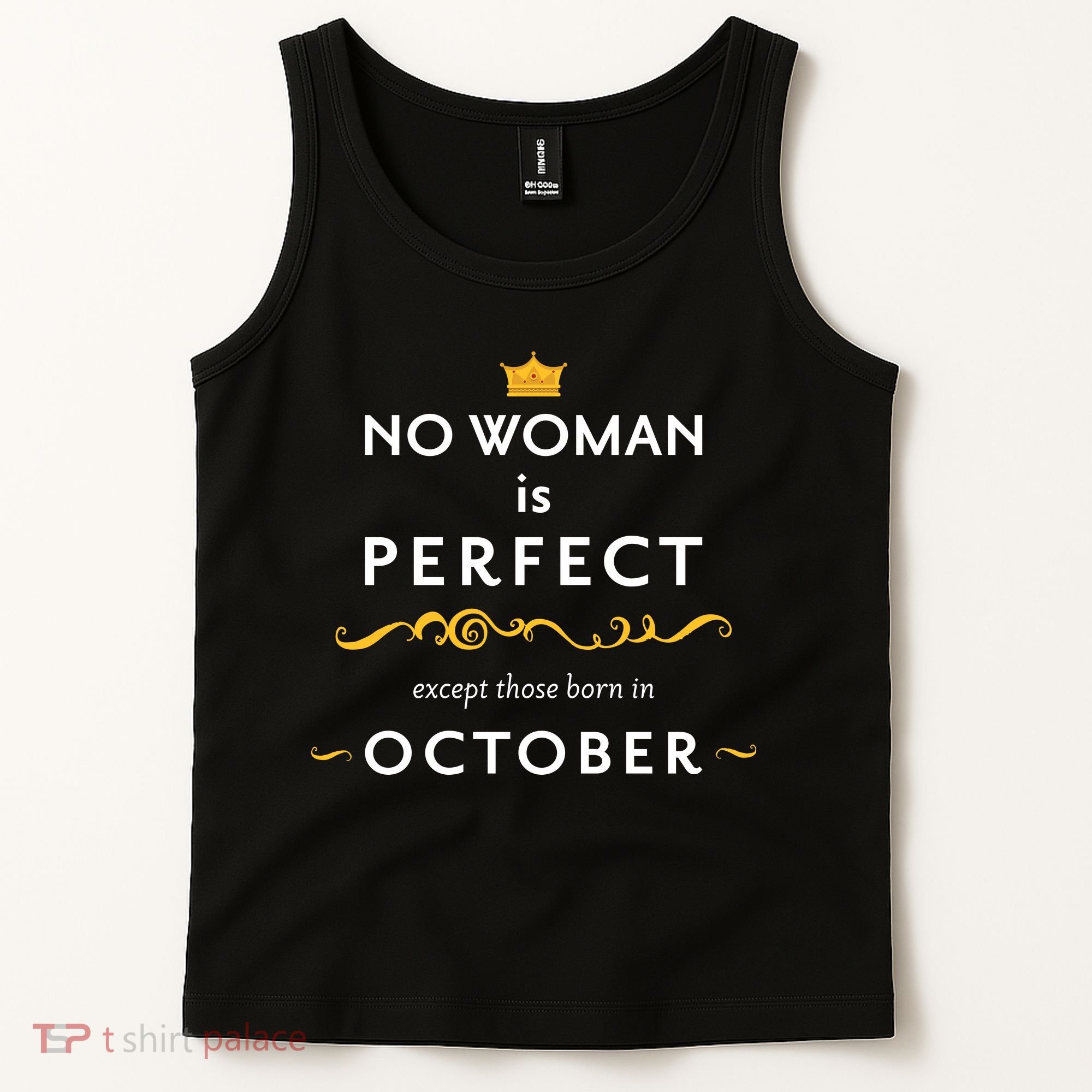 No Woman Is Perfect Except Those Born In October Tank Top