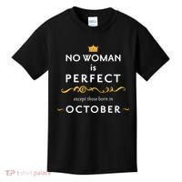 No Woman Is Perfect Except Those Born In October Kids T-Shirt thumb 0