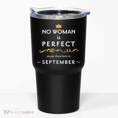 No Woman Is Perfect Except Those Born In September Tumbler