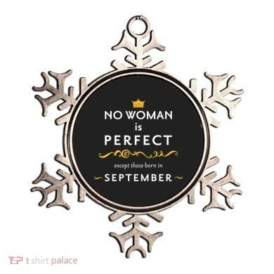 No Woman Is Perfect Except Those Born In September Ornament