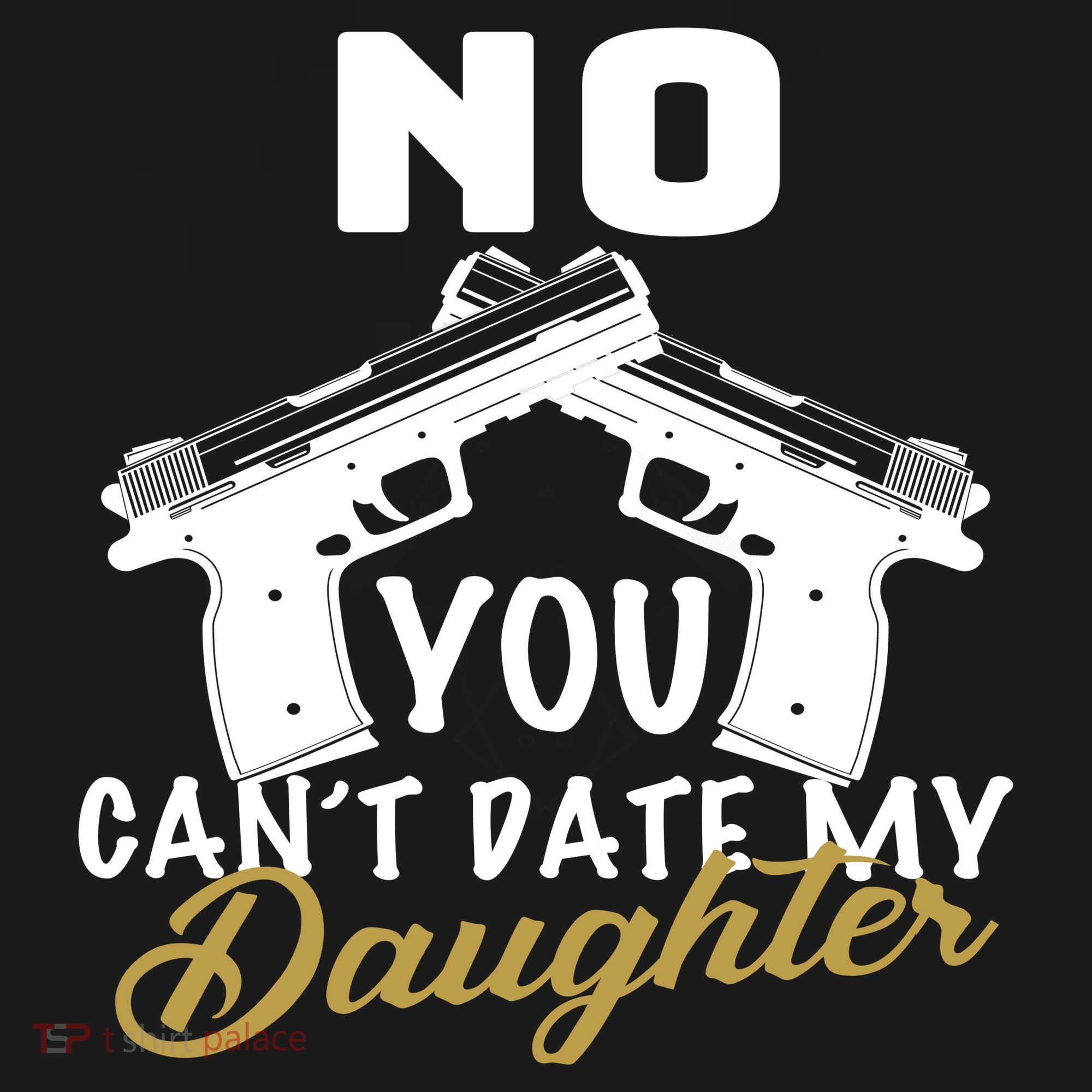 No You Can't Date My Daughter Funny Dad Bucket Hat