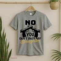 No You Can't Date My Daughter Funny Dad T-Shirt thumb 2
