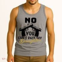 No You Can't Date My Daughter Funny Dad Tank Top thumb 3