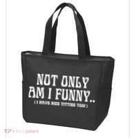 Not Only Am I Funny I Have Nice Titties Too Tote Bag thumb 3