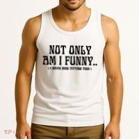 Not Only Am I Funny I Have Nice Titties Too Tank Top thumb 3