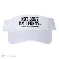 Not Only Am I Funny I Have Nice Titties Too Visor thumb 0