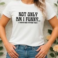 Not Only Am I Funny I Have Nice Titties Too Women's T-Shirt thumb 2