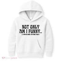 Not Only Am I Funny I Have Nice Titties Too Kids Hoodie thumb 0