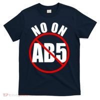 No On AB5 California Truckers Protest T-Shirt thumb 0
