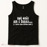 Not Only Am I Funny I Have Nice Titties Too! Tank Top thumb 2