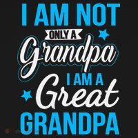 Not Only A Grandpa I Am A Great Grandpa T-Shirt thumb 7