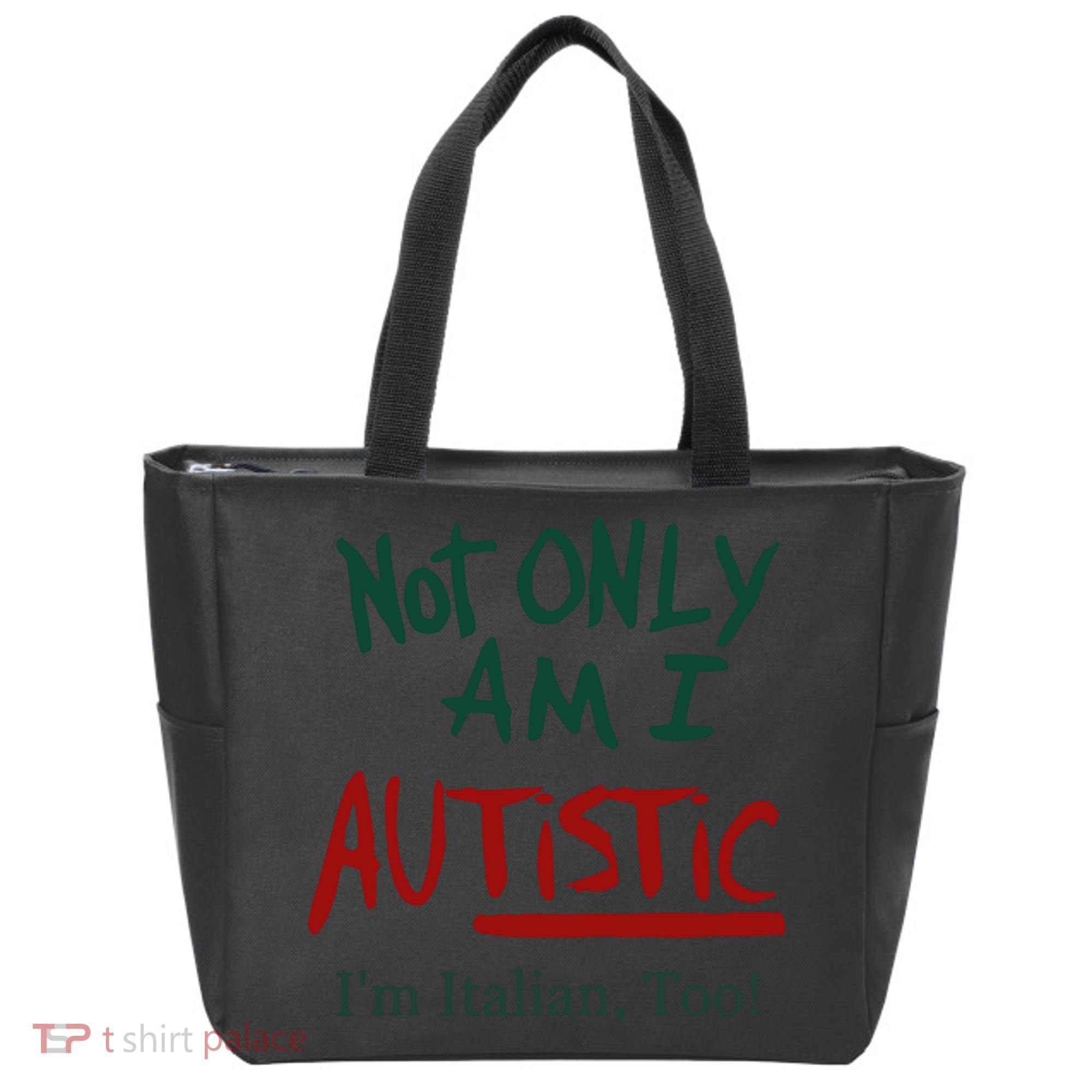 Not Only Am I Autistic I’M Italian Too Tote Bag