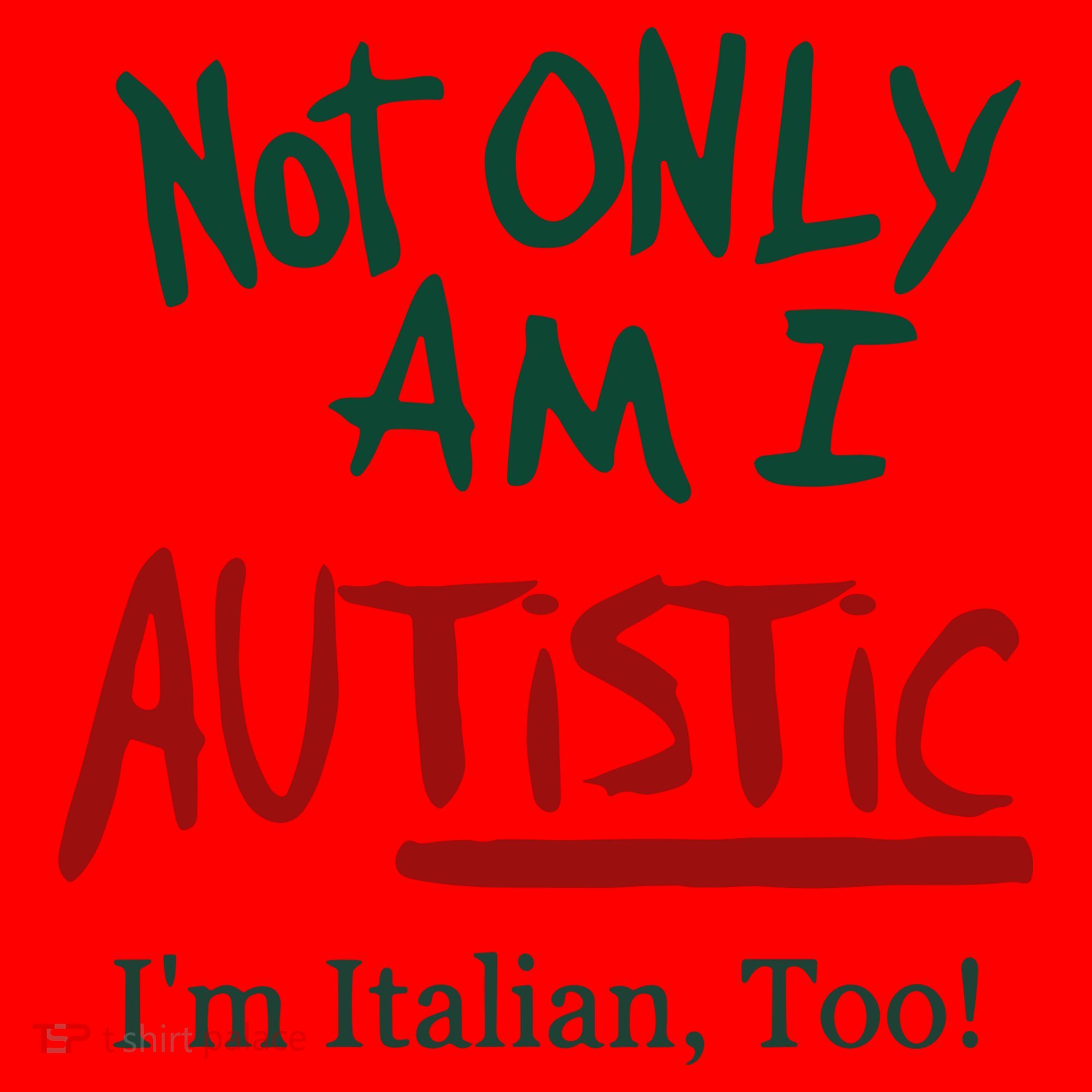Not Only Am I Autistic I’M Italian Too Santa Hat