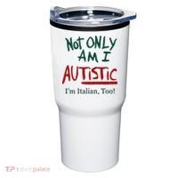 Not Only Am I Autistic I’M Italian Too Tumbler thumb 0