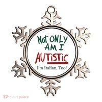 Not Only Am I Autistic I’M Italian Too Ornament thumb 0