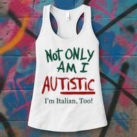 Not Only Am I Autistic I’M Italian Too Women's Tank Top thumb 3