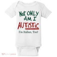 Not Only Am I Autistic I’M Italian Too Baby Bodysuit thumb 0
