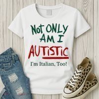 Not Only Am I Autistic I’M Italian Too Women's T-Shirt thumb 3